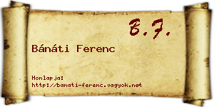 Bánáti Ferenc névjegykártya